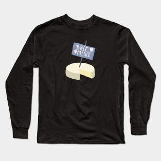 Brie Mine Long Sleeve T-Shirt